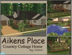 Sims 2 — Aikens Place - 3 Bed Cottage Home by Illiana — This cute cottage includes swimmable pond, front deck,