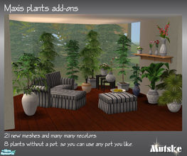 Sims 2 — Maxis Plants Add-ons II by Mutske — Set of new plants. Also plants without a pot available, so you can use any