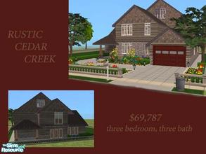Sims 2 — Rustic Cedar Creek by ataylor69 — A beautiful rustic family home with landscaped entrance way. Huge side yard;