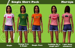 Sims 3 — Single Shirt Pack by martijnaikema — Are you sick of being single? Now is the time to change it! Let other sims