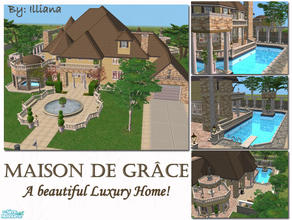 Sims 2 — Maison de Grace - A Luxury Home by Illiana — The name means \"House of Grace\", and it truly is! 6x5