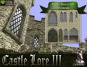 Sims 3 —  Castle Lore III - Gothic Windows and Doors by Cyclonesue — The third installment of the Castle Lore series. A