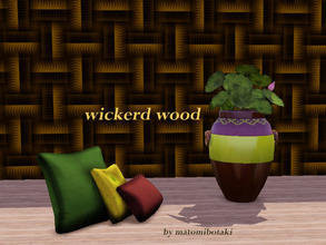 Sims 3 — wickerd wood by matomibotaki — Touch of wicker and a little bit of wood. Change for many uses. 