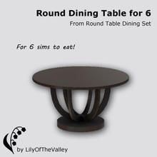 Sims 3 — Round Table Dining - Table for 6 by LilyOfTheValley — This big round dining table allows 6 sims to eat at!