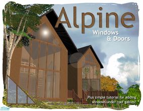 Sims 2 — Alpine Windows by Cyclonesue — A set of angled wood windows - any sise trianalar window is posible! These