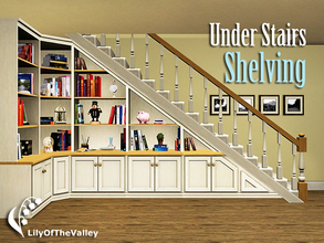 Sims 3 — Under Stairs Shelving by LilyOfTheValley — It's time to make good use of the wasted space! This shelving system