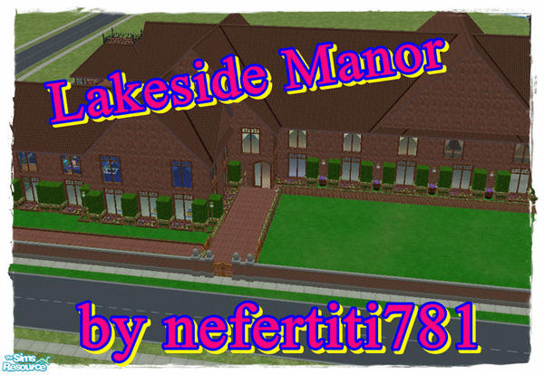 Sims 2 — lakeside manor by nefertiti781 — i built this lot a few year\'s ago as a request for a friend of mine, i forgot