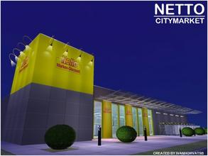 Sims 2 — NETTO CITYMARKET by ivanhorvatsb — NETTO CITYMARKET; complete market furnishing and decorating