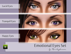 Sims 3 — Emotional Eyes Set by MissDaydreams — Emotional Eyes Set includes 3 contact lenses for your Sims: Lucid Eyes,