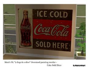 Sims 2 — MFG Maxi Oversized NL Painting RC SET - Coke Sold Here by mightyfaithgirl — \"Coke Sold Here\"