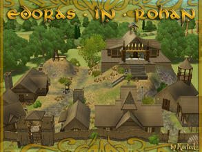 Sims 3 — Edoras by murfeel — At the heart of Rohan society is Edoras, the city of High King Theoden ruling from Meduseld,