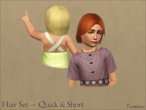 Sims 3 — Hair Set ~ Quick & Short by Tomislaw — Resized Adult version of this hairstyle for Your little Simmies. :)