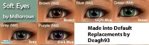 Sims 2 — Default Replacements-MsBarrows Soft eyes by deagh — This is a default replacement eyes made using the Medium