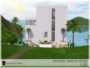 Sims 3 — Modern Beach Home 201 by fantasticSims — Built on 2 Sharks Way in the beautiful town of Isla Paradiso, this