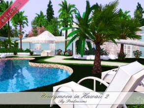 Sims 3 — Honeymoon in Hawaii II by Pralinesims — Base game NO EP's and SP's 