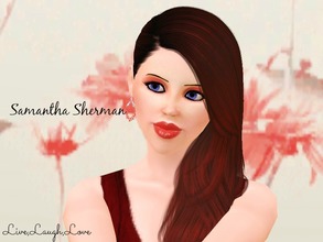 Sims 3 — Samantha Sherman by LiveLaughLove4 — Samantha Sherman is Slob, Virtuoso, Great Kisser, Hot-Headed, crazy party