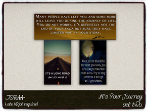 Sims 3 — It's Your Journey_SET 02. by Xodess — Part TWO of my - It's Your Journey - wall art series. These three lovely