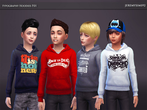 Sims 4 — Typography Hoodies P.01 by jeremy-sims92 — Typography Hoodies for boys 4 colors / 8 swatches/ mesh by EA. Hairs