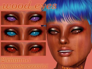 Sims 3 — wood eyes by niobe cremisi by niobe_cremisi — wood eyes by niobe cremisi: -2 channel recolorable -toddler/elder