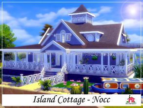 Sims 4 — Island Cottage - Nocc by sharon337 — Island Cottage is a family home built on a 40 x 40 lot. Value $296,983 It