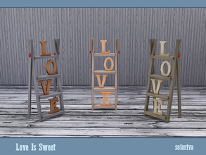 Sims 4 — Love Is Sweet. Ladder Love by soloriya — Ladder with letters Love. Part of Love is Sweet set. 3 color