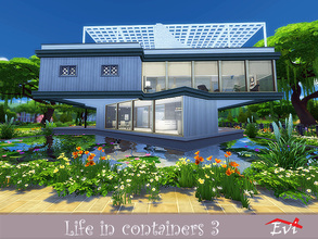 Sims 4 — Life in containers 3 by evi — A modern two floor house created with containers built on a small lake. A big