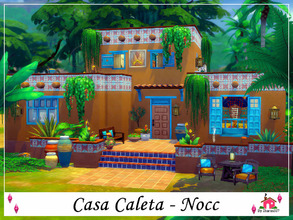 Sims 4 — Casa Caleta - Nocc by sharon337 — Casa Caleta is a Home/ Rental built on a 30 x 20 lot. Value $130,112 Rental