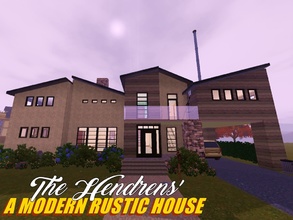 Sims 3 — The Hendrens: A MODERN RUSTIC HOUSE by PotatoCorgi — This house was built for the Hendren family. It was built
