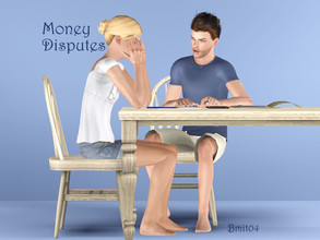 Sims 3 — MONEY DISPUTES! by jessesue2 — Those spats over money are always inevitable in a marriage. Times get tough and