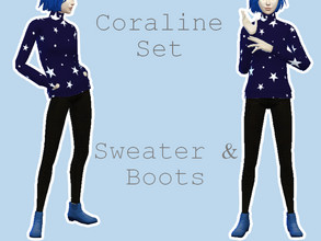 Sims 4 — [smile] Coraline Sweater and Boot Set by HeyitsSmile — Coraline Sweater and Boots. Based off of the 2002 book,