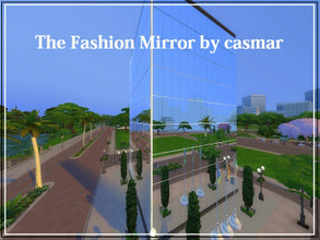 Sims 4 — The Fashion Mirror by casmar — This is a great building of mirrors. Sometimes it seems invisible. Inside it you