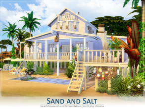 Sims 4 — Sand and Salt by Lhonna — Beach house on a stilt foundation. Small, comfy house, looks nice especially on