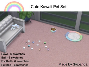 Sims 4 — Cute Kawaii Pet Set-REQUIRES CATS AND DOGS by Svjpanda — This set contains: Bowl - 6 swatches Ball - 6 swatches