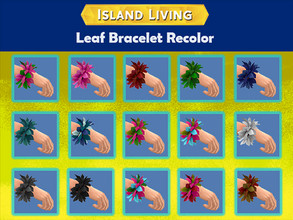 Sims 4 — Rainbow Leaf Bracelet - Island Living needed by CowPlants_Cake — Why they made that leaf bracelet just green? A
