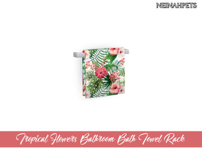 Sims 4 — Tropical Flowers Bathroom - Bath Towel Rack by neinahpets — A beautiful hibiscus flower tropical towel on a