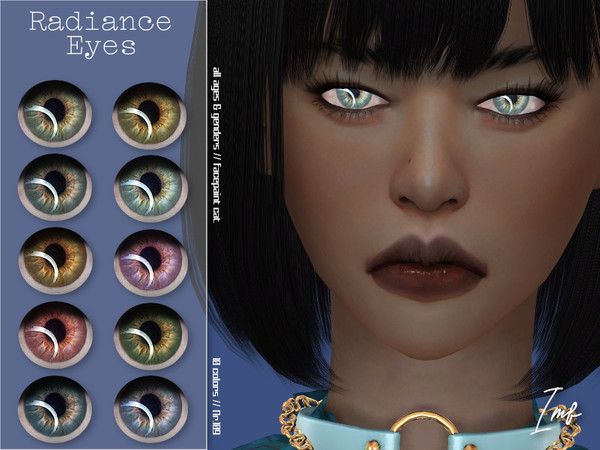Sims 4 — IMF Radiance Eyes N.109 by IzzieMcFire — - Stand alone item with thumbnail - 10 colors - All ages and genders -