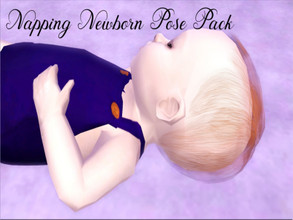 Sims 3 — Napping Newborn Poses by zappyp2 — Poses for your littlest of sims There are 4 poses for your sim babies. They