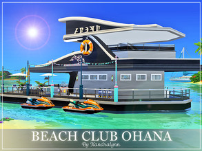 Sims 4 — Beach Club Ohana by Xandralynn — Beach Club Ohana is a community venue on the ocean coast, perfect for a night