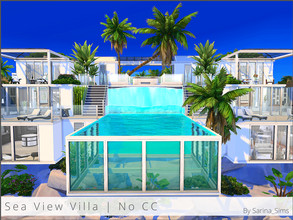 Sims 4 — Sea View Villa - No CC by Sarina_Sims — A large and modern villa for Sulani, above the water with a glass pool.