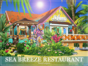 Sims 4 — Sea Breeze Restaurant by Xandralynn — Sea Breeze Restaurant is a tropical community venue that serves a variety