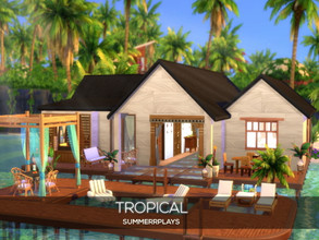 Sims 4 — Tropical by Summerr_Plays — Beautiful beaches, clean waters, and a warm breeze...this two-bedroom tropical house
