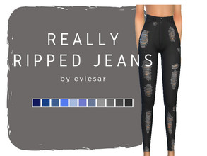 Sims 4 — Really Ripped Jeans by EvieSAR — - Basic ripped jeans - 11 swatches (denim) - custom thumbnails - basegame - No
