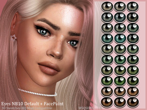 Sims 4 — Eyes NB10 Default + FacePaint by MSQSIMS — - All Genders - All Ages - 30 Colors - Facepaint Category - Eyes