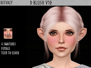 Sims 4 — D Blush V10 by Reevaly — 4 Swatches. Teen to Elder. For Female Works with all Skins and Overlays. Base Game