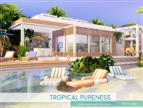 Sims 4 — Tropical Pureness by Lhonna — Modern beach cabin. From front hidden by green, from back open to the water. No
