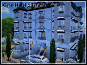 Sims 4 — Gran Hotel Miramar by casmar — It is a Hotel, but it works as a restaurant! But it has everything it takes to be