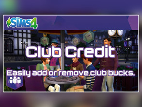 Sims 4 — Tmex-ClubCredit by TwistedMexi — ClubCredit - Adds a cheat that modifies your club balances easily and quickly.