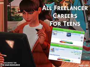 Sims 4 — All Freelancer Careers For Teens by MSQSIMS — With this mod, the teenage Sims have the opportunity to start
