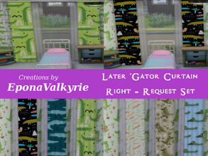 Sims 4 — Later 'Gator Right Curtain Set Request by EponaValkyrie — A collection of 6 fun Alligator curtain swatches. Made