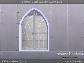 Sims 4 — Arcane Illusions - Forest Glass Double Door 2x3 by Mincsims — BaseGame Compatible 8 swatches